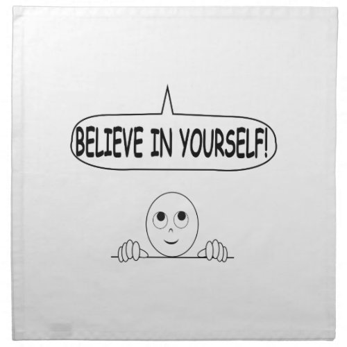 Believe In Yourself Cloth Napkin