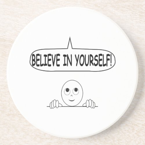 Believe In Yourself Coaster