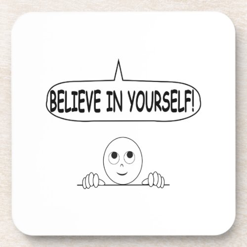 Believe In Yourself Coaster