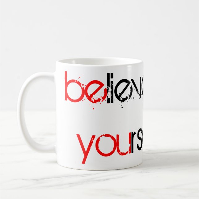 Believe in Yourself Coffee Mug (Left)