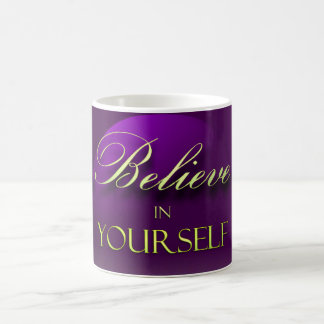 Believe In Yourself Coffee Mug