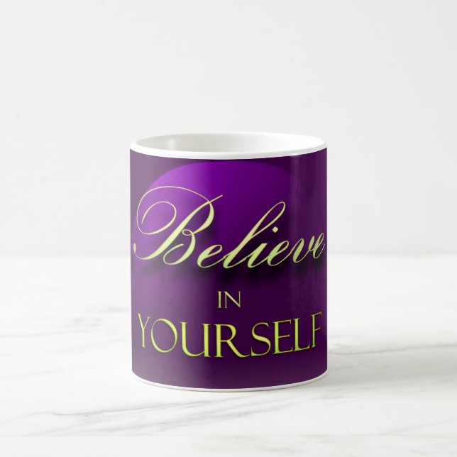 Believe In Yourself Coffee Mug (Center)