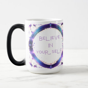 Believe in Yourself  Color Morph Mug