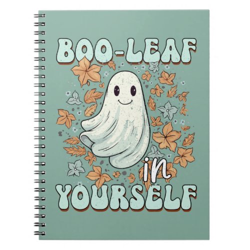 Believe in Yourself Cute Ghost Pun Funny Halloween Notebook