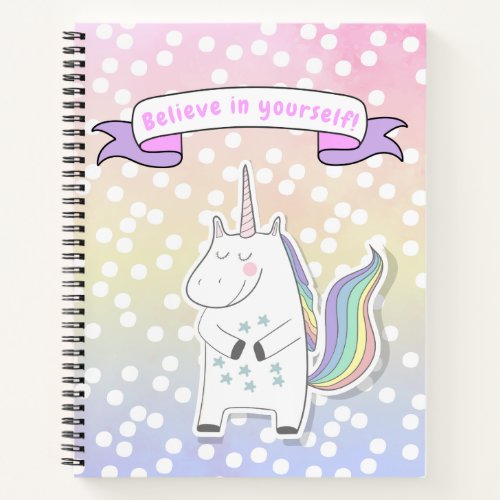 Believe in yourself Cute Unicorn Kids  Notebook