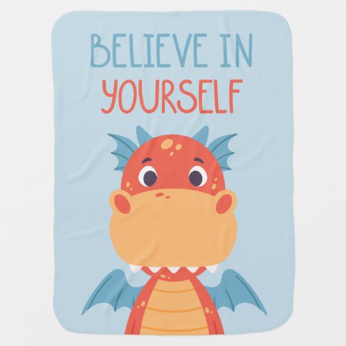 Believe In Yourself Dragon Baby Blanket