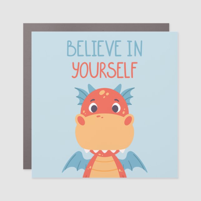 Believe In Yourself Dragon Car Magnet (Front)