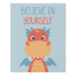 Believe In Yourself Dragon Faux Canvas Print