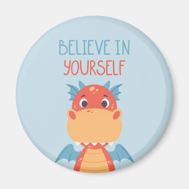 Believe In Yourself Dragon Magnet (Front)