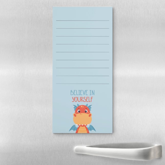 Believe In Yourself Dragon Magnetic Notepad (In Situ)