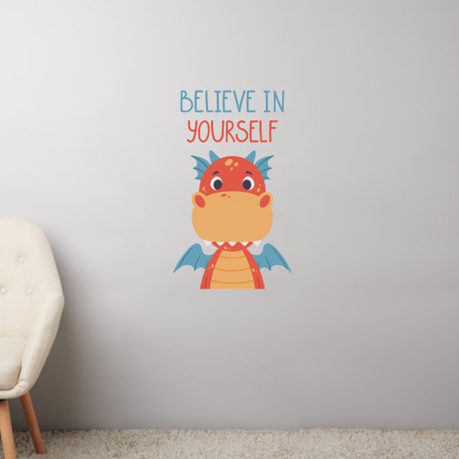 Believe In Yourself Dragon Wall Decal (Living Room 2)