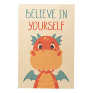 Believe In Yourself Dragon Wood Wall Art