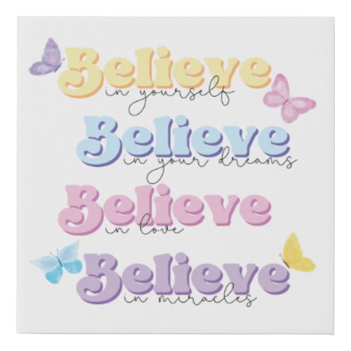 Believe in Yourself Faux Canvas Print