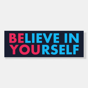 Believe in yourself foam board