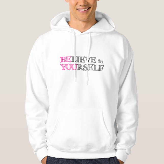 BElieve in YOUrself Hoodie (Front)