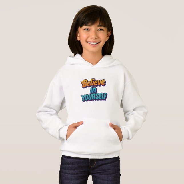 Believe in Yourself Hoodie (Front Full)