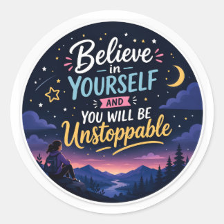 Believe in Yourself Inspirational Motivational Classic Round Sticker