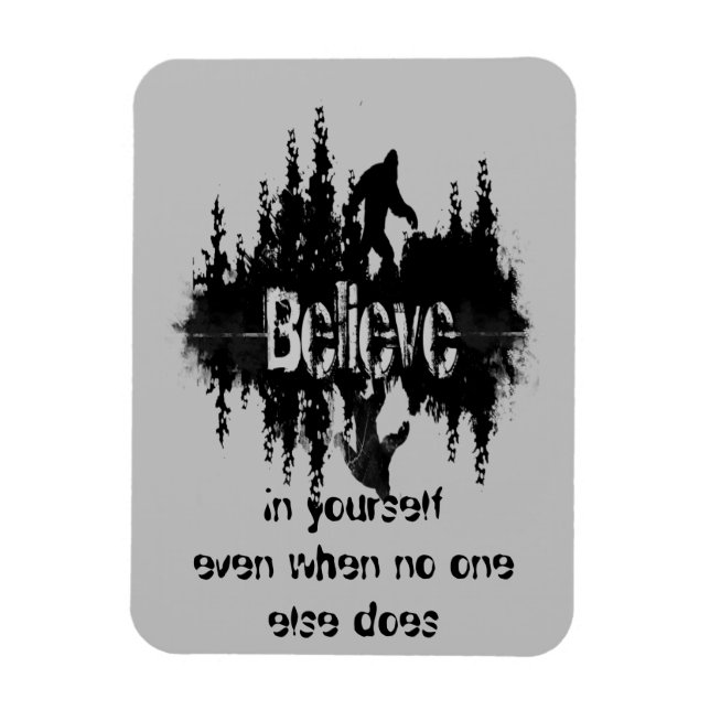 Believe in Yourself Inspirational Quote Big Foot Magnet (Vertical)
