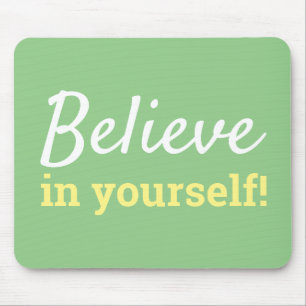 Believe in Yourself Inspirational Quote Green Mouse Pad