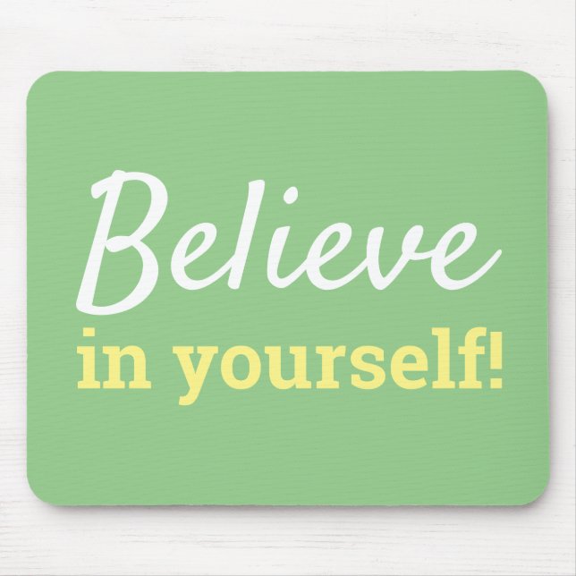 Believe in Yourself Inspirational Quote Green Mouse Pad (Front)