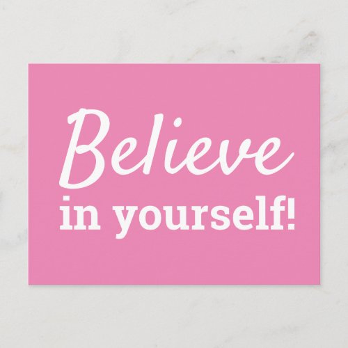 Believe in Yourself Inspirational Quote Pink White Postcard