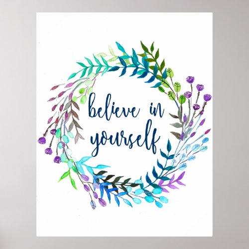 Believe In Yourself Inspirational Quote Poster