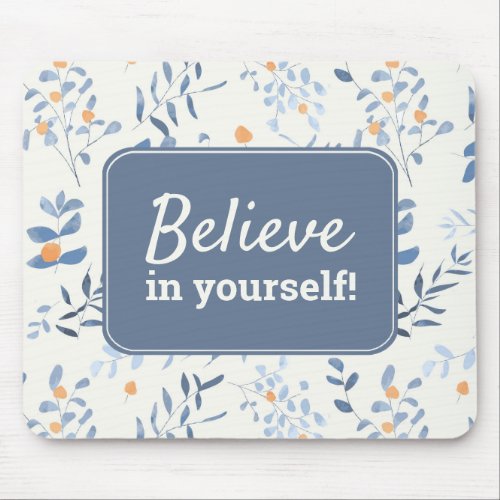 Believe in Yourself Inspirational Quote Watercolor Mouse Pad