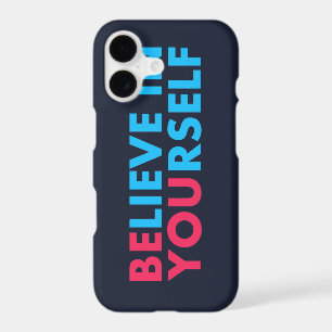 Believe in yourself iPhone 17 case