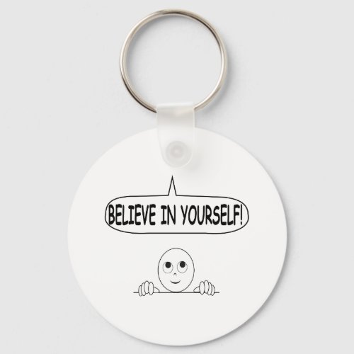 Believe In Yourself Keychain