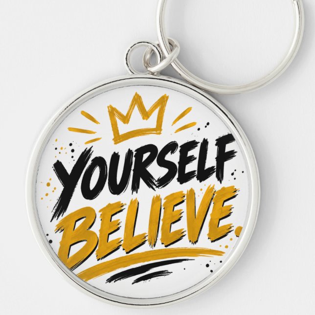Believe in yourself  keychain (Front)