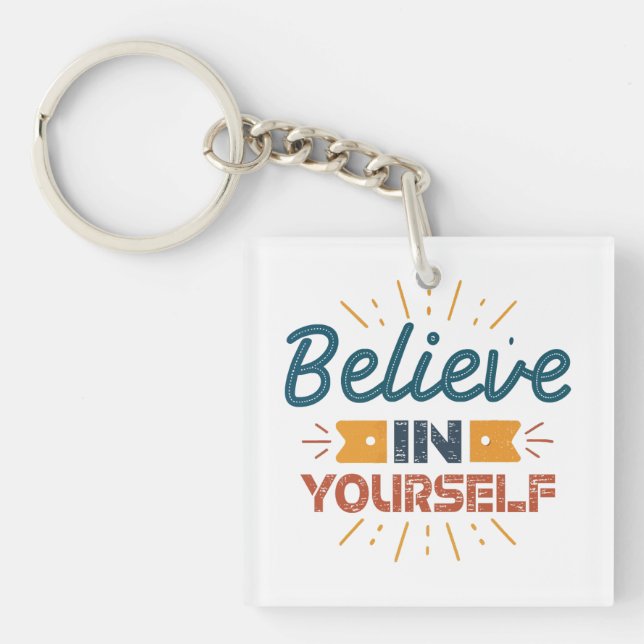 Believe in yourself keychain (Front)