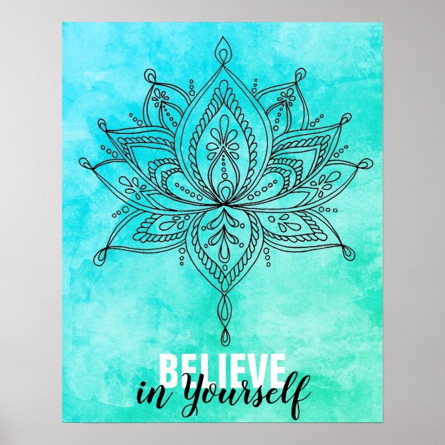 Believe In Yourself Lotus Mandala Turquoise  Poster (Front)