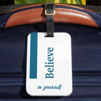 Believe in yourself  luggage tag