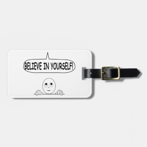 Believe In Yourself Luggage Tag