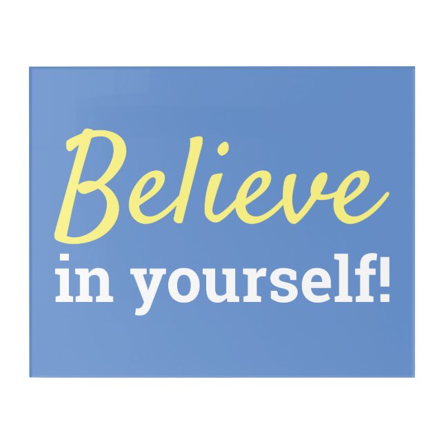 Believe in Yourself Modern Motivation Quote Blue   Acrylic Print (Front)