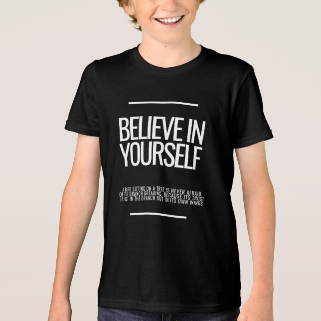 Believe in Yourself Motivational Kids T-Shirt Tri-Blend Shirt (Front)
