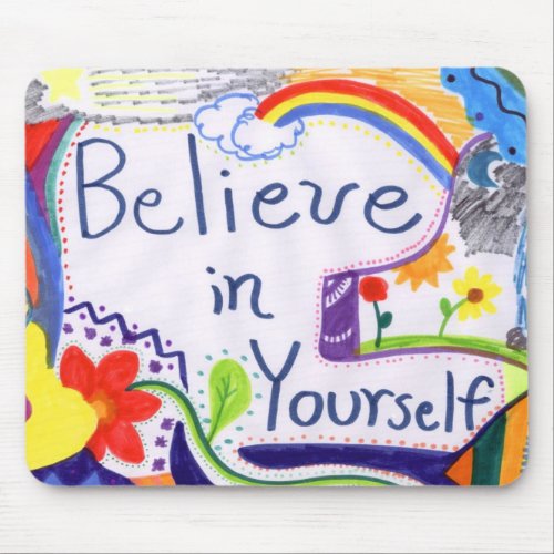 Believe in Yourself Motivational Mousepad
