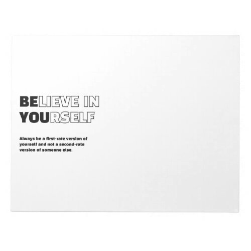 Believe in yourself motivational Notepad