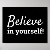 Believe in Yourself Motivational Quote Black White