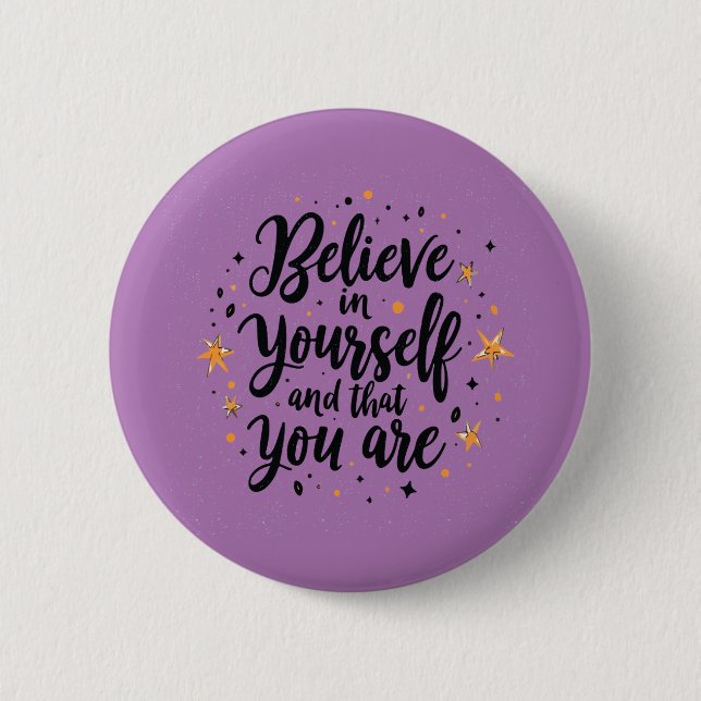 Believe in Yourself Motivational Quote Design  Button (Front)