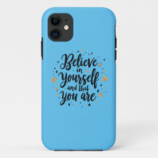Believe in Yourself Motivational Quote Design iPhone 11 Case