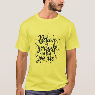 Believe in Yourself Motivational Quote Design   T-Shirt