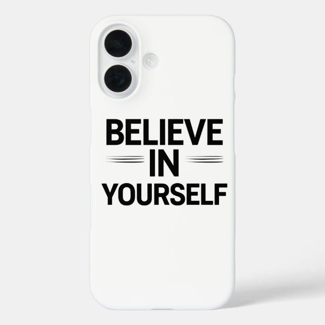 BELIEVE IN YOURSELF – Motivational Quote Phone Case-Mate iPhone Case (Back)