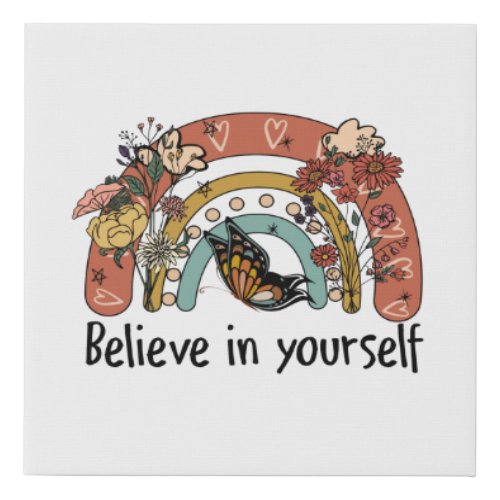 Believe In Yourself Motivational Rainbow Flowers  Faux Canvas Print