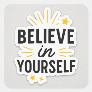 Believe in Yourself Motivational Sticker – Uplifti