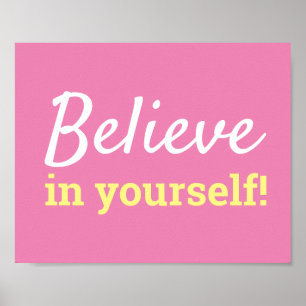 Believe in Yourself Motivational Typography Pink Poster