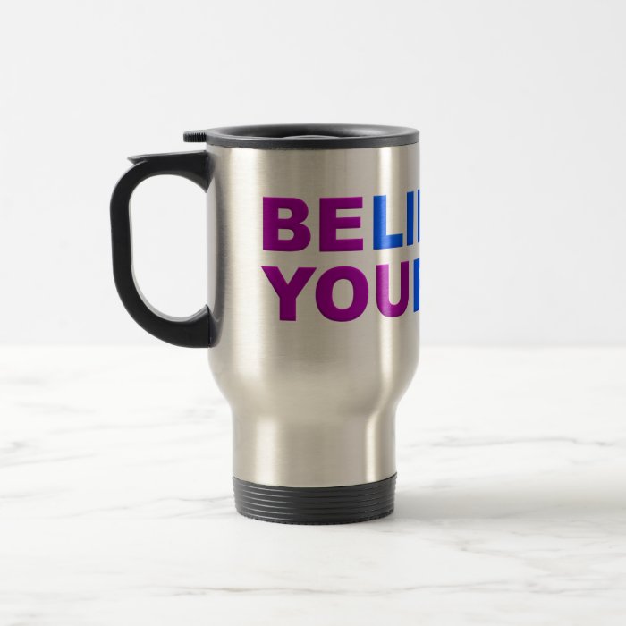 Believe In Yourself mug