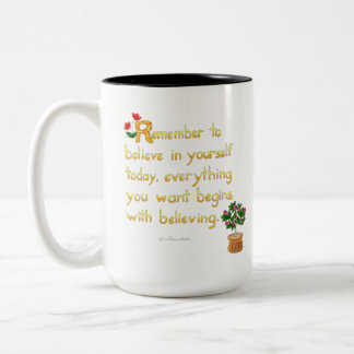 Believe In Yourself Mug