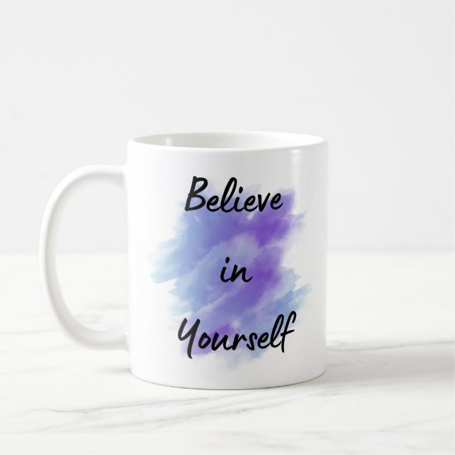 Believe in Yourself Mug (Left)