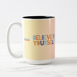 Believe In Yourself Mug   Motivational Coffee Cup 
